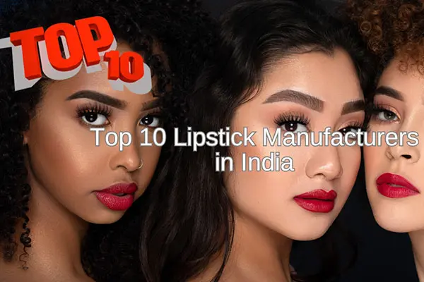 a guide to india s top 10 lipstick manufacturers 1