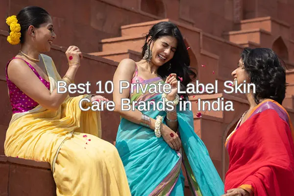 best 10 private label skin care brands in india
